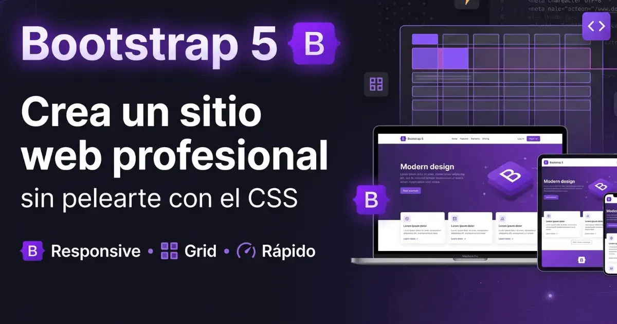 Bootstrap 5: Crea un sitio web profesional sin pelearte con el CSS