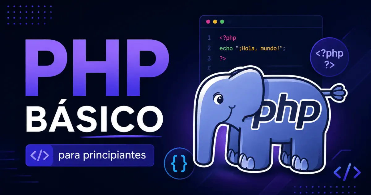 PHP básico para principiantes: tutorial desde cero para estudiantes de DAW/DAM
